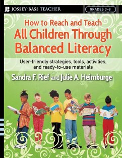 How to Reach and Teach All Children Through Balanced Literacy - Rief, Sandra F; Heimburge, Julie A