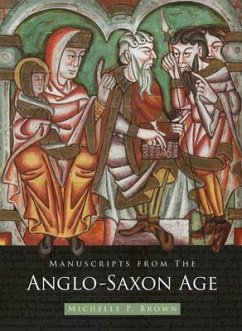 Manuscripts from the Anglo-Saxon Age - Brown, Michelle P
