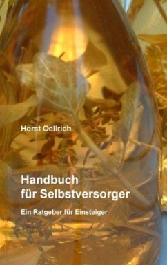 Handbuch für Selbstversorger - Oellrich, Horst