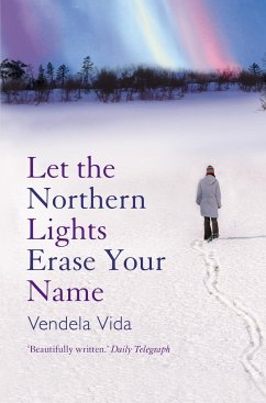 Let the Northern Lights Erase Your Name - Vida, Vendela