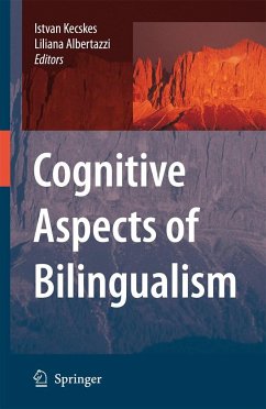 Cognitive Aspects of Bilingualism - Kecskes, Istvan / Albertazzi, Liliana (eds.)