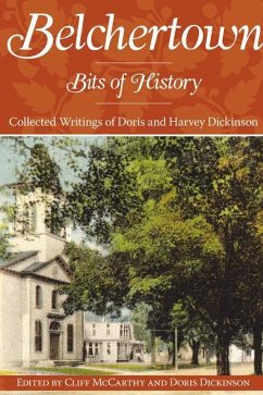 Belchertown Bits of History:: Collected Writings of Doris and Harvey Dickinson - McCarthy, Cliff