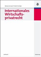 Internationales Wirtschaftsprivatrecht - Conrads, Markus / Schade, Friedrich