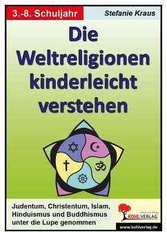 Die Weltreligionen kinderleicht verstehen - Kraus, Stefanie