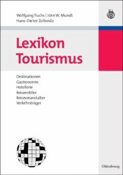 Lexikon Tourismus - Mundt, Jörn W. / Zollondz, Hans-Dieter / Fuchs, Wolfgang (Hrsg.)