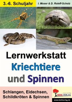 Lernwerkstatt Kriechtiere und Spinnen - Moser, Iris;Roleff-Scholz, Dorle