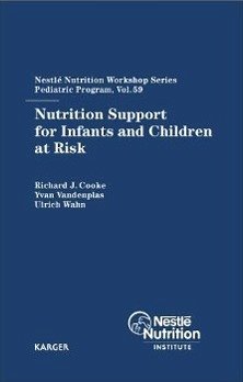 Nutrition Support for Infants and Children at Risk - Cooke, R.J. / Vandenplas, Y. / Wahn, U. (eds.)