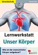 Lernwerkstatt 'Unser Körper'. 3./4.... - Bild 1