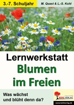 Lernwerkstatt Blumen im Freien - Quast, Moritz;Kohl, Lynn-Sven