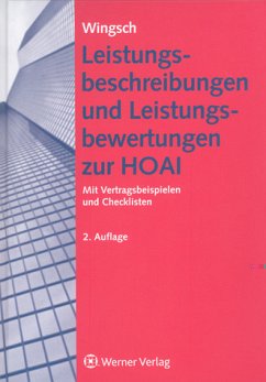 Leistungsbeschreibungen und Leistungsbewertungen zur HOAI für praxisgerechte Architekten- und Ingenieurverträge - Wingsch, Dittmar