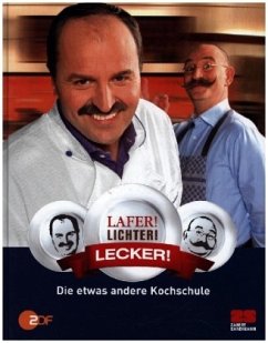 Lafer! Lichter! Lecker! / Bd.1 - Lafer, Johann; Lichter, Horst