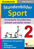 Turnerische Grundformen schnell und sicher lernen / Stundenbilder Sport, Grundschule 2