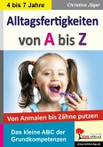 Alltagsfertigkeiten von A bis Z