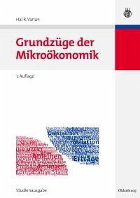 Grundzüge der Mikroökonomik - Varian, Hal R.