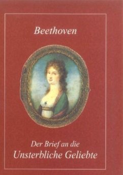 Beethoven. Der Brief an die Unsterbliche Geliebte - Beethoven, Ludwig van