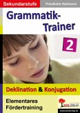 Deklination & Konjugation / Kohls Grammatik-Trainer 2