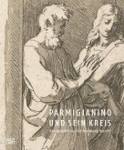 Parmigianino und sein Kreis - Druckgraphik aus der Sammlung