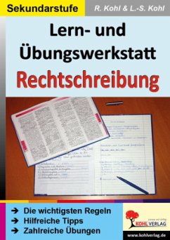 Lern- und Übungswerkstatt Rechtschreibung - Kohl, Rüdiger;Kohl, Lynn-Sven