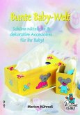 Bunte Baby-Welt Bunte Baby-Welt