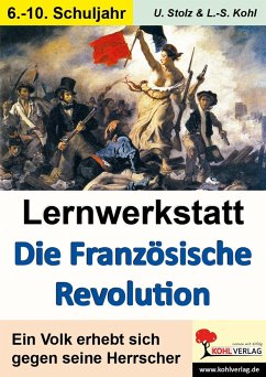 Lernwerkstatt - Die Französische Revolution - Kohl, Lynn-Sven;Stolz, Ulrike