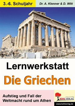 Lernwerkstatt - Die Griechen - Klenner, Adrian;Witt, Dirk