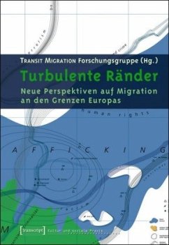 Turbulente Ränder - TRANSIT MIGRATION Forschungsgruppe (Hrsg.)