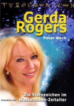 Die Sternzeichen im Wassermann-Zeitalter - Rogers, Gerda