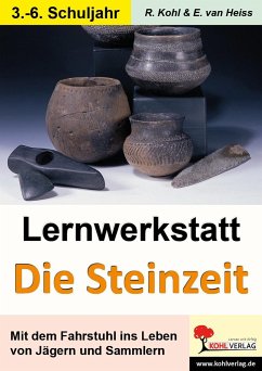 Lernwerkstatt - Mit dem Fahrstuhl in die Steinzeit - Schrödel, Tim;Heiss, Erich van;Kohl, Rüdiger