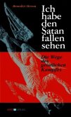 Ich habe den Satan fallen sehen Ich habe den Satan fallen sehen