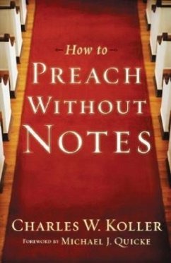 How to Preach Without Notes - Koller, Charles W