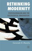 Rethinking Modernity: Postcolonialism and the Sociological Imagination