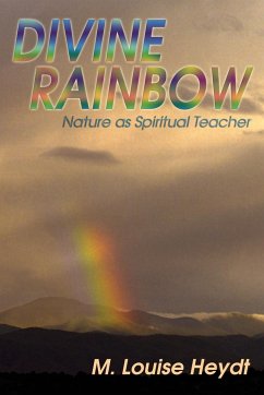 Divine Rainbow - Heydt, M. Louise