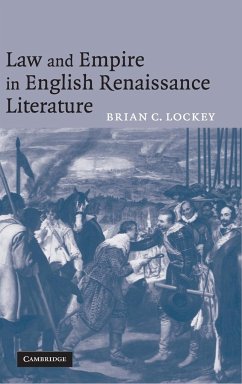 Law and Empire in English Renaissance Literature - Lockey, Brian C.