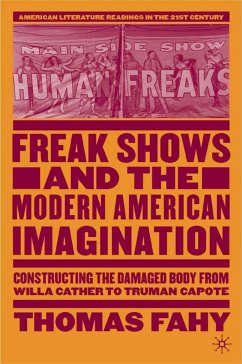 Freak Shows and the Modern American Imagination - Fahy, T.