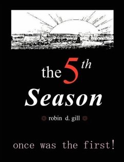 The Fifth Season -- Poems to Re-Create the World - Gill, Robin D