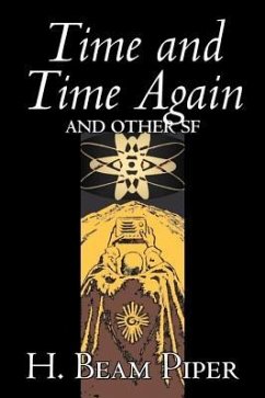 Time and Time Again and Other Science Fiction by H. Beam Piper, Adventure - Piper, H Beam