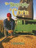 The Biography of Corn