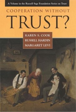 Cooperation Without Trust? - Cook, Karen S.; Hardin, Russell; Levi, Margaret