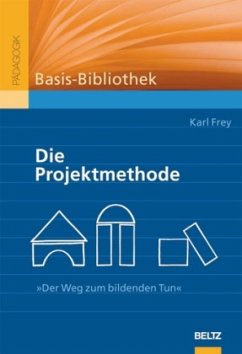 Die Projektmethode - Frey, Karl