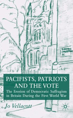 Pacifists, Patriots and the Vote - Vellacott, J.