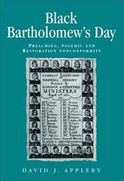 Black Bartholomew's Day: Preaching, Polemic and Restoration Nonconformity - Appleby, David