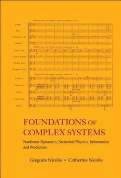 Foundations of Complex Systems: Nonlinear Dynamics, Statistical Physics, Information and Prediction - Nicolis, Gregoire; Nicolis, Catherine