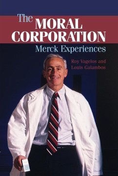 The Moral Corporation - Vagelos, P. Roy; Galambos, Louis