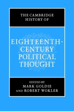The Cambridge History of Eighteenth-Century Political Thought - Goldie, Mark; Wokler, Robert