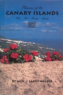 Pleasures of the Canary Islands - Walker, Ann; Walker, Larry