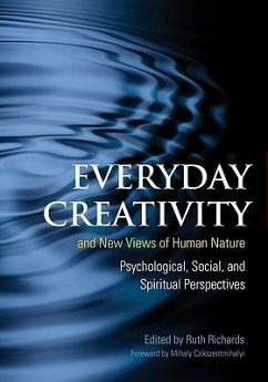 Everyday Creativity and New Views of Human Nature: Psychological, Social, and Spiritual Perspectives - Richards, Ruth; Arons, Mike; Abraham, Fred