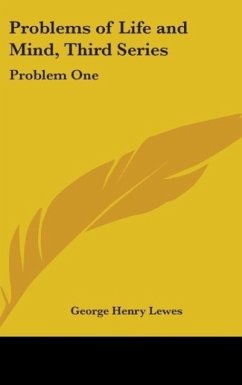 Problems of Life and Mind, Third Series - Lewes, George Henry