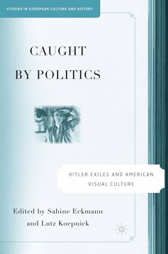 Caught by Politics - Eckmann, Sabine / Koepnick, Lutz