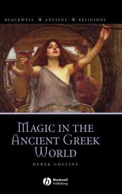 Magic in the Ancient Greek World - Collins, Derek