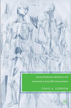 Literary Modernism, Bioscience, and Community in Early 20th Century Britain - Gordon, C.